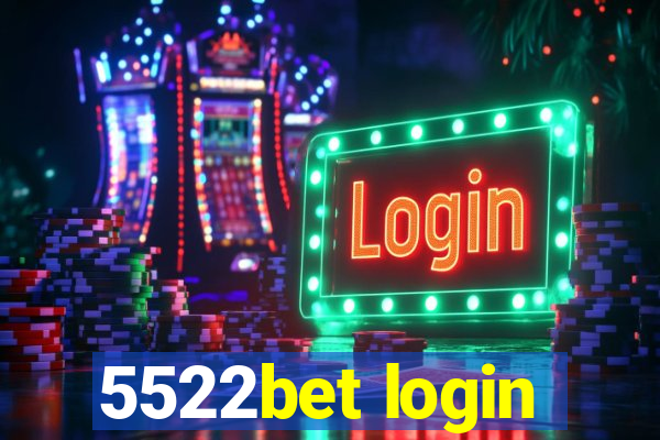 5522bet login